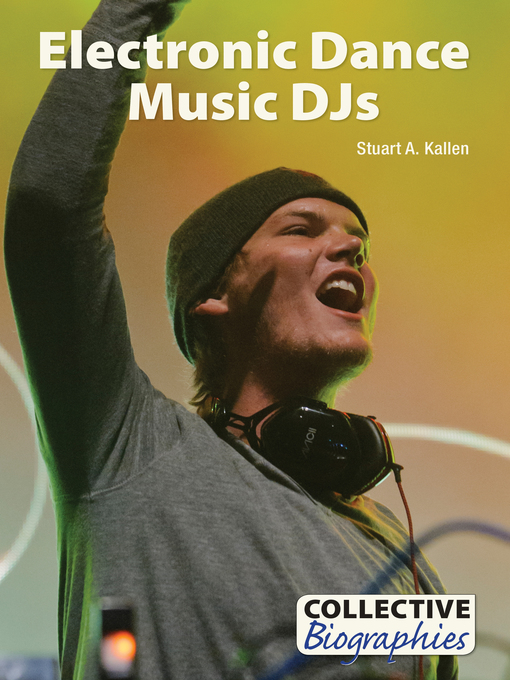 Title details for Electronic Dance Music DJs by Stuart A. Kallen - Available